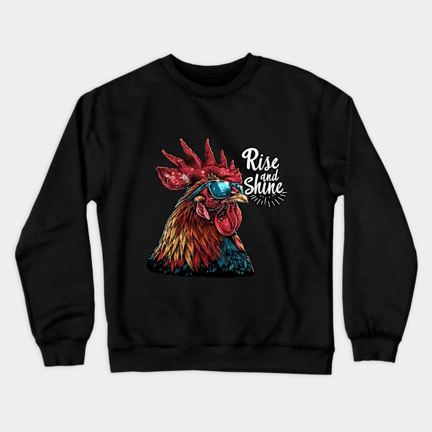 Rise and Shine - Rooster (with White Lettering) Crewneck Sweatshirt by VelvetRoom